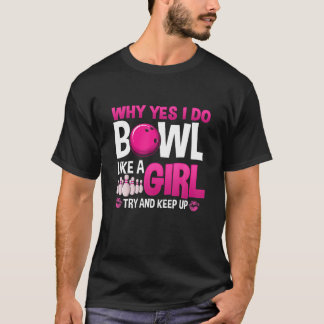 T-shirt Pourquoi Oui Je Suis Comme Une Fille Essaie De Con