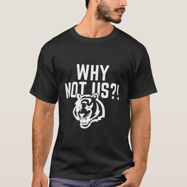 T-shirt pourquoi pas nous bengals, Funny ohio bengals foot (Devant)