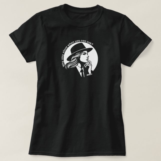 T-shirt Pourquoi rester silencieux quand vous demandez Des (Design devant)