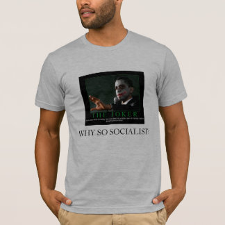 T-SHIRT POURQUOI SI SOCIALISTE ?