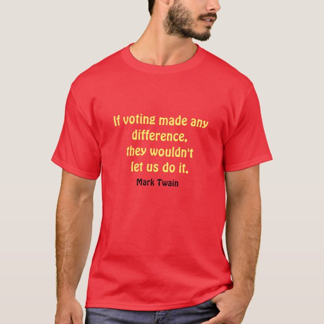 T-shirt Pourquoi vote ? (Devant)