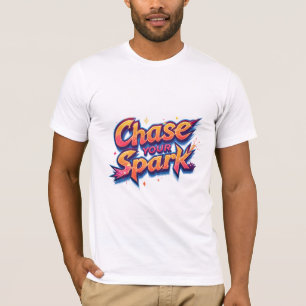 T-shirt Poursuivre votre étincelle