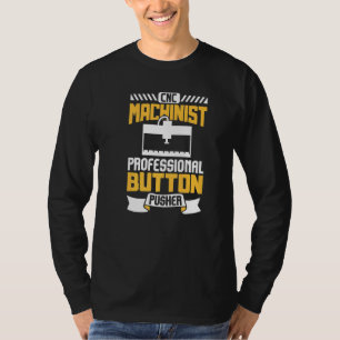 T-shirt Pousseuse Bouton Professionnel Ingénieur Machinist