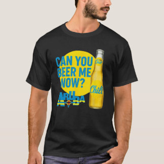 T-SHIRT POUVEZ-VOUS BIÈRE MAINTENANT ARUBA