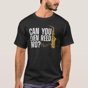 T-shirt Pouvez-vous même lire Bro Joueur de saxophone Anc