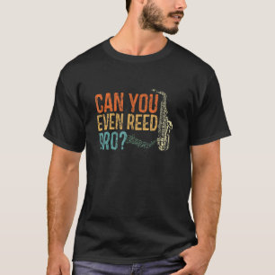T-shirt Pouvez-Vous Même Reed Bro Drôle Lecteur Saxophone 
