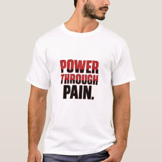 T-shirt Pouvoir par la douleur