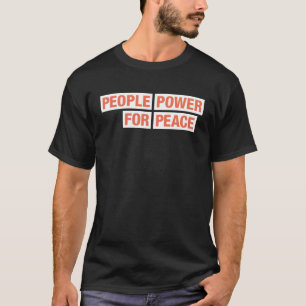 T-shirt Pouvoir populaire pour la paix Équipes de plaidoye