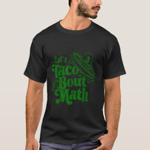 T-shirt Pouvons-nous épicer Math Cl drôle Taco Bout Math