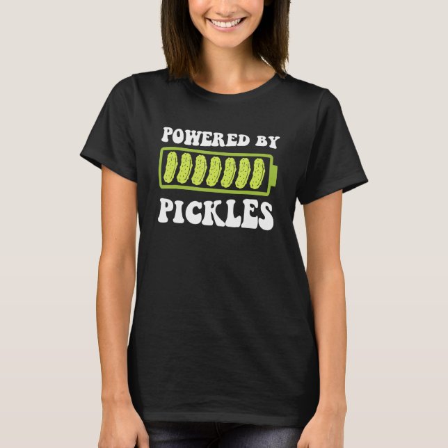 T-shirt Powered By Pickles I Love Pickles Pickles Pickle (Devant)