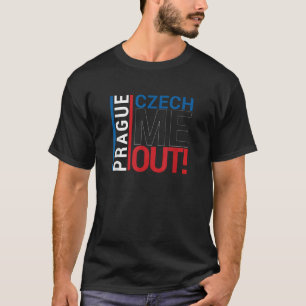 T-shirt Prague Love Czech Me Out République Tchèque Souven
