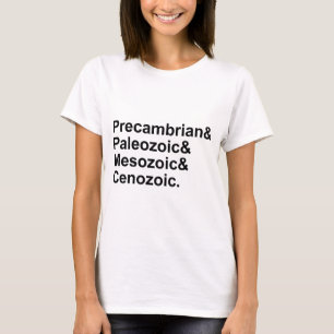 T-shirt Précambrien Paléozoïque Mésozoïque Cénozoïque Ères