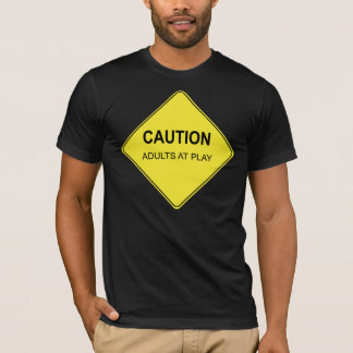 T-shirt Précaution : Adultes au jeu
