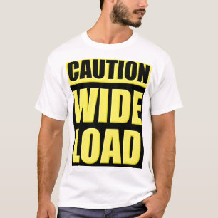T-shirt Précaution : Charge large
