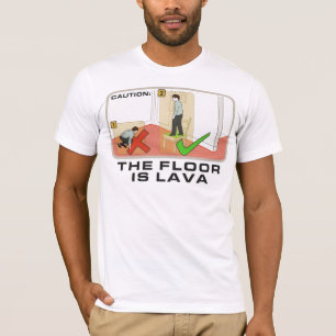 T-shirt Précaution : Le plancher est lave