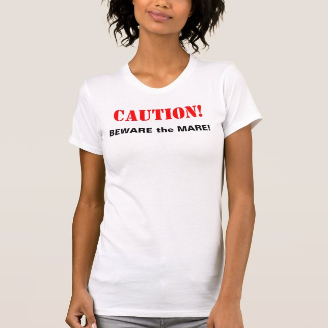 T-shirt PRÉCAUTION ! PRENEZ GARDE de la JUMENT ! (Devant)