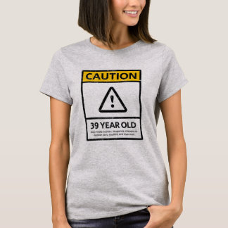 T-shirt PRÉCAUTION trente-neuvième pièce en t de cadeau