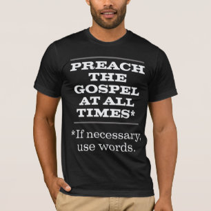 T-shirt Prêchez l'évangile à tout moment