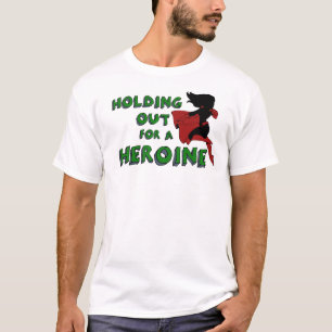 T-shirt "Préconisant une héroïne"