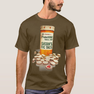 T-shirt Prednisone aka SATANS TIC TACS