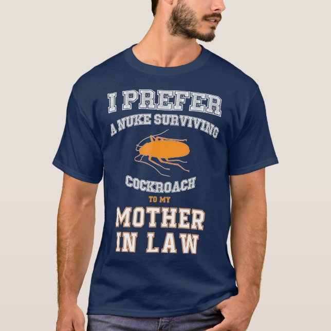 T-shirt Préférer Cockroach à ma mère en droit (Devant)