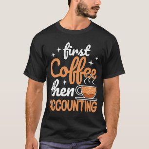 T-shirt Premier café puis comptabilité Comptable de l'impô