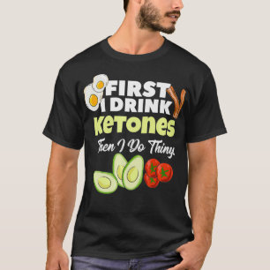 T-shirt Première boisson Ketone Ketogenic Keto diet Fitne