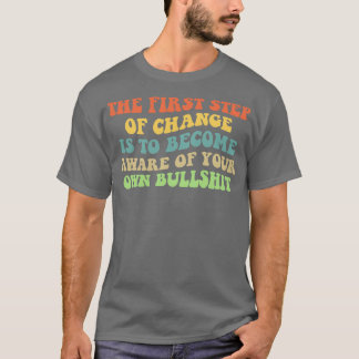 T-shirt Première étape du changement IV Citation motivatio