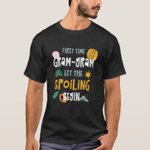T-shirt Première fois Gram gram Laissez commencer à gâter 