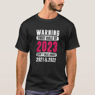 T-shirt Première Règle de 2023 Ne parlez pas - Jour de l'A