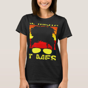 T-shirt Prendre des chances Faire des erreurs Obtenir Mess