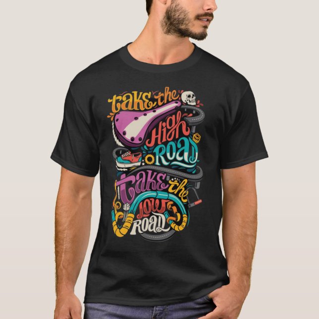 T-shirt Prendre La High Road (Devant)