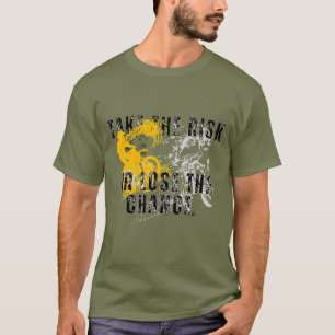 T-shirt prendre le risque ou perdre la chance
