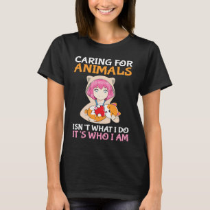 T-shirt Prendre soin des animaux n'est pas ce que je fais 