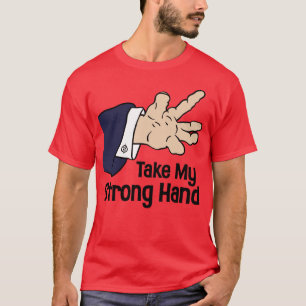 T-shirt Prends ma main forte - Drôle citation de film effr