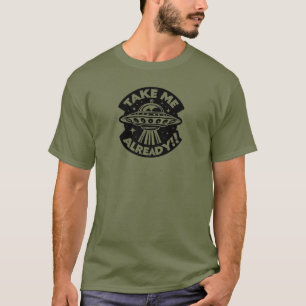 T-shirt Prends-Moi Déjà ! - Graphique de vaisseau spatial 