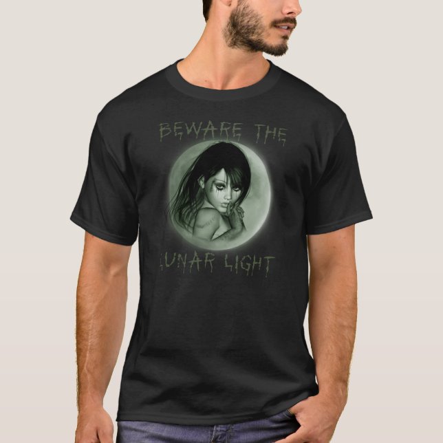 T-shirt Prenez garde de la lumière lunaire (Devant)