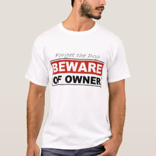 T-shirt Prenez garde du propriétaire