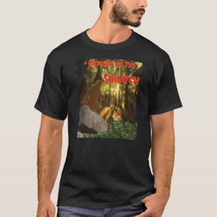 T-shirt Prenez garde du Squatch