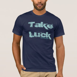 T-shirt Prenez la chance !