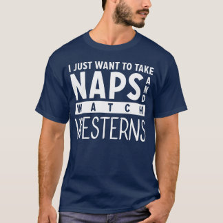 T-shirt Prenez La Sieste Et Regardez Western Movies Lover 