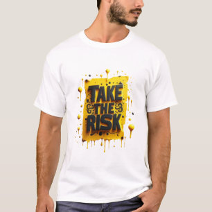 T-shirt "Prenez le risque