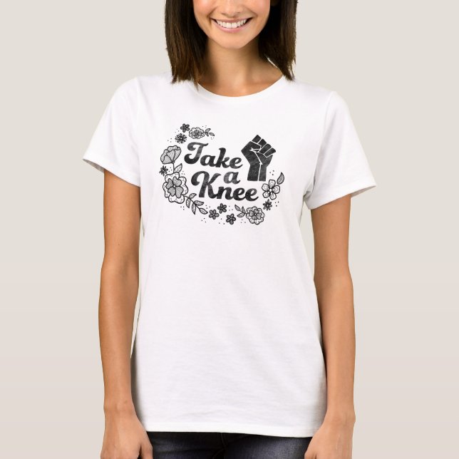 T-shirt Prenez un genou/#takeaknee/moi suis avec (Devant)