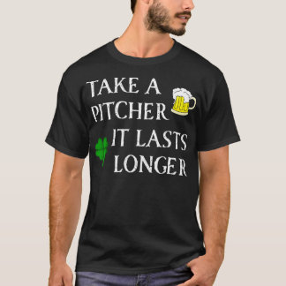 T-shirt Prenez Un Pitcher Il Dure Plus Longtemps Bière St 