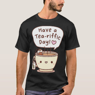 T-shirt Prenez Un Thé Tea Pun Pour La Journée