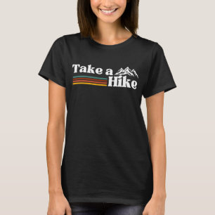 T-SHIRT PRENEZ UNE RANDONNÉE RANDONNÉE EN ALPINISME CAMPIN