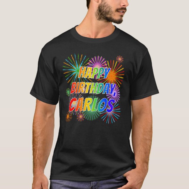 T-shirt Prénom "CARLOS", amusant "HEUREUX ANNIVERSAIRE" (Devant)
