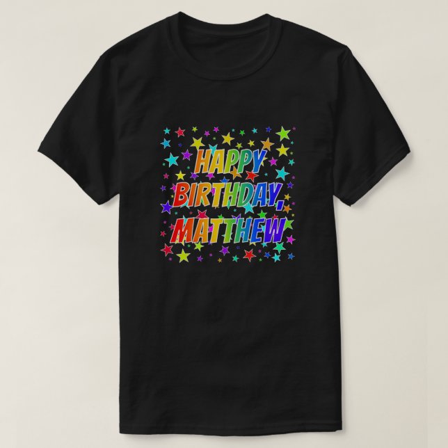 T-shirt Prénom "MATTHEW", Amusant "HEUREUX ANNIVERSAIRE" (Design devant)
