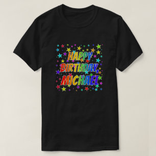 T-shirt Prénom "MICHAEL", amusant "HEUREUX ANNIVERSAIRE"