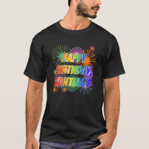 T-shirt Prénom "SANTIAGO", Amusant "HEUREUX ANNIVERSAIRE"